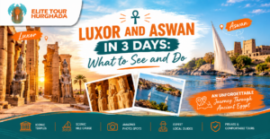 Luxor and Aswan in 3 Days: What to See and Do