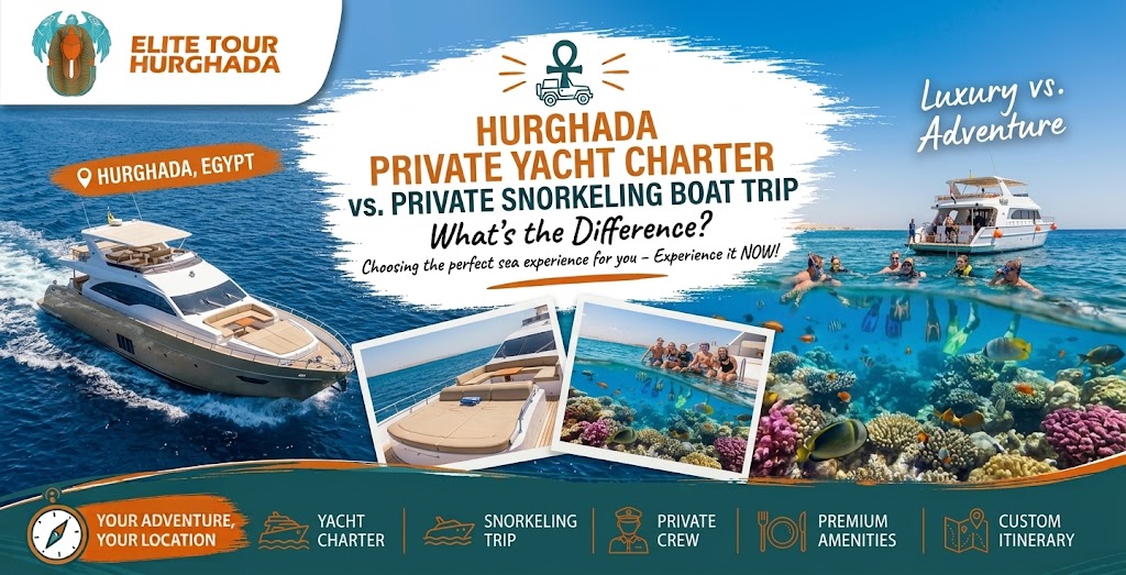 Hurghada Private Yacht Charter vs. Private Snorkeling Boat Trip: What’s the Difference?